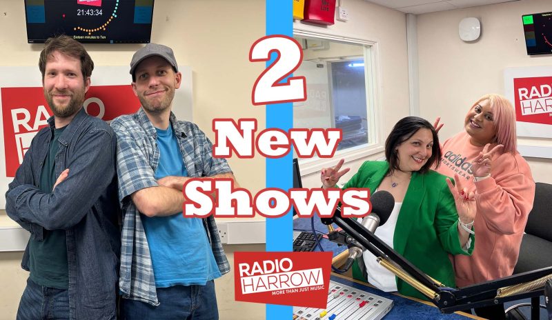 2 new shows begin this week on Radio Harrow!